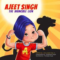 Ajeet Singh: The Invincible Lion 1732798109 Book Cover