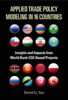 Applied Trade Policy Modeling in 16 Countries: Insights and Impacts from World Bank Cge Based Projects 9814551422 Book Cover