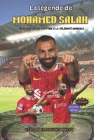 La légende de Mohamed Salah: Un voyage du sol égyptien à la célébrité mondiale (French Edition) B0DSCB2LQB Book Cover