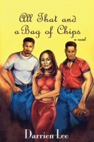 All That and a Bag of Chips 0971195307 Book Cover