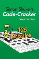 Simon Shuker's Code-Cracker, Volume One 0473568586 Book Cover