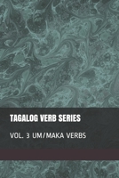 Tagalog Verb Series: Vol. 3 UM / MAKA Verbs 1508808902 Book Cover