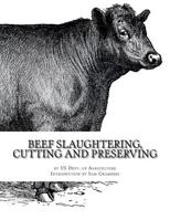Beef Slaughtering, Cutting and Preserving 1977559832 Book Cover