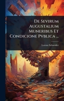 De Sevirum Augustalium Muneribus Et Condicione Pvblica ... (Catalan Edition) 1023687852 Book Cover