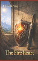 The Fire-Heart: Order Has a Cost (The Burden of Power) B0GFMT4DDV Book Cover