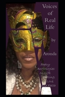 Voices of Real Life by Aronda: Poetry Anthologies on Life, Healing, Love, and Faith 1076959407 Book Cover