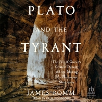Plato and the Tyrant: The Fall of Greece's Greatest Dynasty and the Making of a Philosophic Masterpiece B0F47DH355 Book Cover