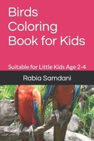 Birds Coloring Book for Kids: Suitable for Little Kids Age 2-4 B0BNV1PB72 Book Cover