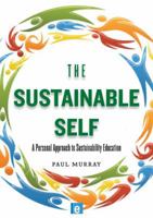 The Sustainable Self: A Personal Approach to Sustainability Education 1849712409 Book Cover