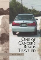 One of Cancer's Roads Traveled 1465346635 Book Cover