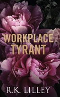 Workplace Tyrant B0F2G9YP6X Book Cover