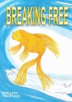 Breaking Free 0473544288 Book Cover