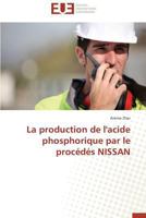 La Production de L'Acide Phosphorique Par Le Proca(c)Da(c)S Nissan 3841743722 Book Cover