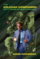 Kolchak Companion : Fifty Years of Night Stalking 1948986981 Book Cover