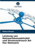 Leistung von Netzwerkkonnektivit�t und Stromverbrauch Ad-Hoc Netzwerk 6204141406 Book Cover