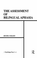 The Assessment of Bilingual Aphasia (Neuropsychology and Neurolinguistics Series) 0898596505 Book Cover