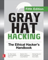 Gray Hat Hacking: The Ethical Hacker's Handbook 0071495681 Book Cover
