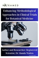 Enhancing Methodological Approaches in Clinical Trials for Botanical Medicine: Revised 2025 Edition B0FVXH92GD Book Cover