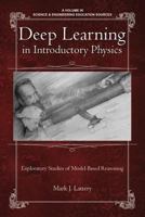 Deep Learning in Introductory Physics: Exploratory Studies of Model‐Based Reasoning(HC) 1681236281 Book Cover