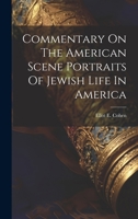 Commentary On The American Scene Portraits Of Jewish Life In America 1022886088 Book Cover