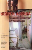Hidden Agenda: U.S./NATO Takeover of Yugoslavia
