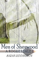 Men of Sherwood - A Rogue's Tale: Medieval Historical MM Romance B0DQYSLLPF Book Cover