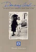 Dancing Girl: Themes and Improvisations in a Greek Village Setting 0962976644 Book Cover