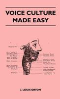 Voice Culture Made Easy 1356228828 Book Cover