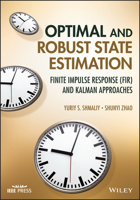 Optimal and Robust State Estimation: Finite Impulse Response (Fir) and Kalman Approaches 1119863074 Book Cover