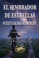 El Sembrador de Estrellas (Spanish Edition) B0HC2BSG3G Book Cover
