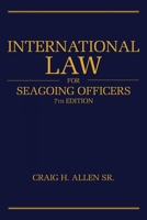 International Law for Seagoing Officers, 7th Editi 1682478408 Book Cover