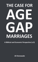 The Case for Age-Gap Marriages (Version 3) B0GQF1ML9X Book Cover