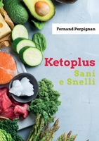 Ketoplus Sani e Snelli (Italian Edition) B0CQ6YCLRP Book Cover