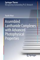Assembled Lanthanide Complexes with Advanced Photophysical Properties 9811342776 Book Cover
