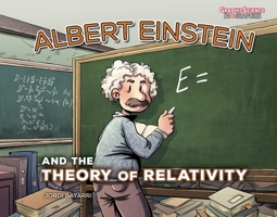 Albert Einstein and the Theory of Relativity 1541586964 Book Cover