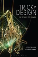 Tricky Design: The Ethics of Things 1350143057 Book Cover