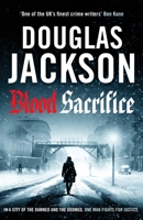 Blood Sacrifice: The gritty, gripping World War 2 historical crime thriller (Warsaw Quartet) 1804367494 Book Cover