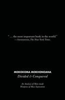 Divided and Conquered: An Analysis of Man-made Weapons of Mass Separation 0620575557 Book Cover