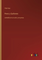 Perez y Quiñones: comedia en un acto y en prosa (Spanish Edition) 3368057014 Book Cover