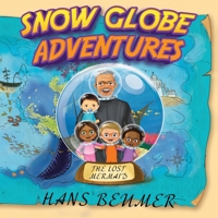 Snow Globe Adventures: The Lost Mermaid 1838752382 Book Cover