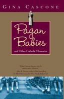Pagan Babies : and Other Catholic Memories 0743453271 Book Cover