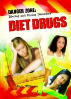 Diet Drugs (Danger Zone: Dieting and Eating Disorders) 1404219943 Book Cover