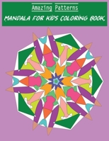 Amazing Patterns: kids Coloring Book, Stress Relieving Mandala Style Patterns all-time B0BK9YMRDB Book Cover