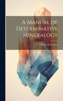 A Manual of Determinative Mineralogy 1022135139 Book Cover