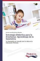 Estrategia Didactica Para La Ensenanza- Aprendizaje de La Geometria 3639554051 Book Cover