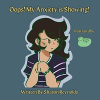 Oops! My Anxiety is Showing! 1919463151 Book Cover