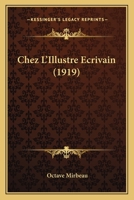 Chez l'Illustre �crivain (Classic Reprint) 1544138857 Book Cover