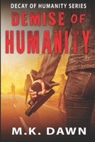 Demise of Humanity B08F6CGDL3 Book Cover