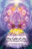 The Cafe of Life and The Mosquito Principle 1916540201 Book Cover