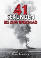 41 Sekunden bis zum Einschlag: Als Bomberpilot im Kampfgeschwader 100 Wiking mit der geheimen Fernlenkbombe Fritz X (Deutsche Soldaten-Biografien) (German Edition) 3964033251 Book Cover